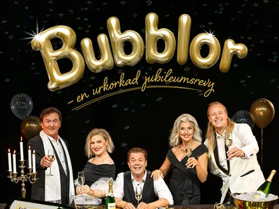 Bubblor - en urkorkad jubileumsrevy!