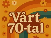 Vårt 70-tal